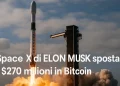 Space X di ELON MUSK sposta $270 milioni in Bitcoin